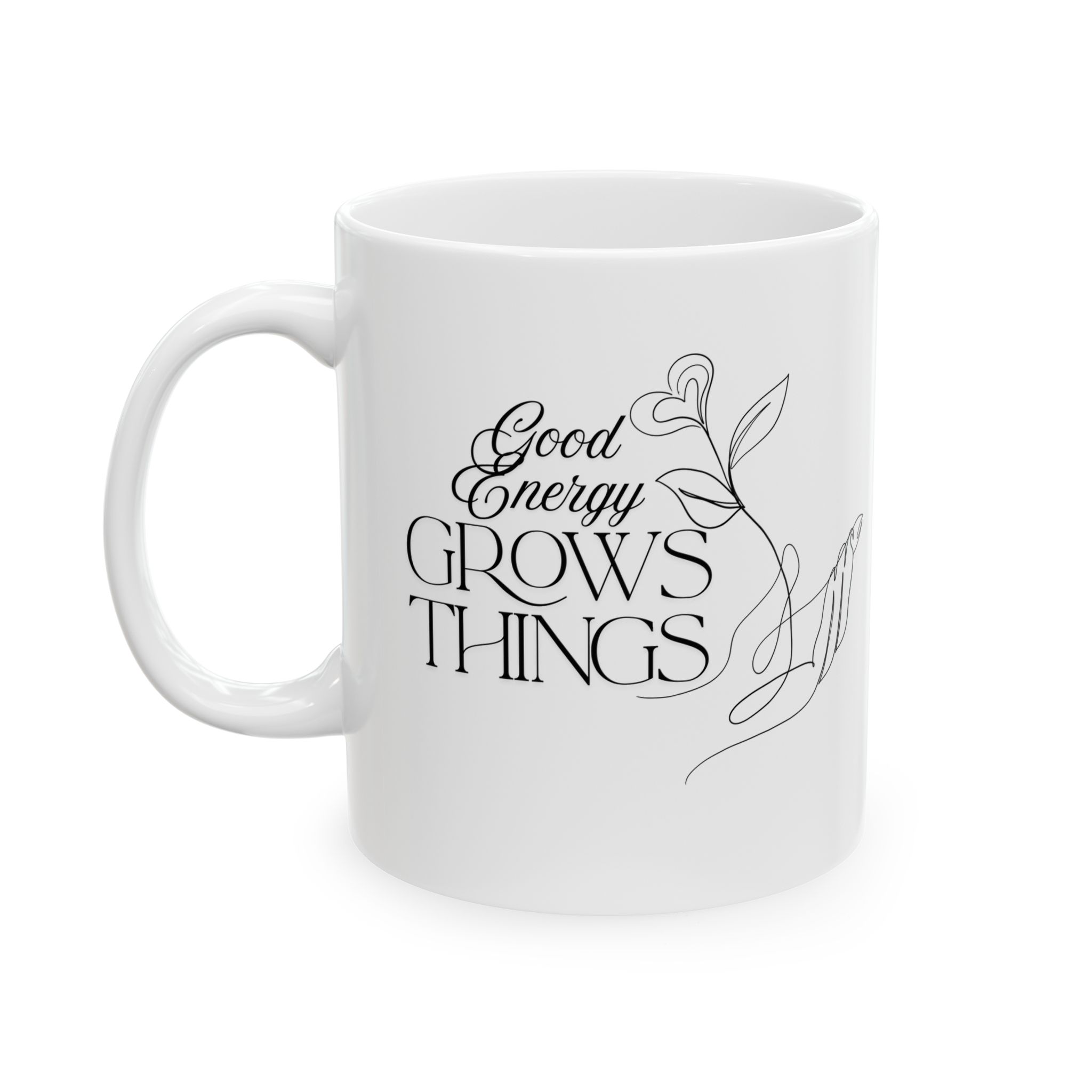 Good Energy Grows Things Elegant Minimalist Ceramic Mug | Perfect for Tea, Coffee, Gifts, Mother's Day, Home Decor, Self-Care Moments